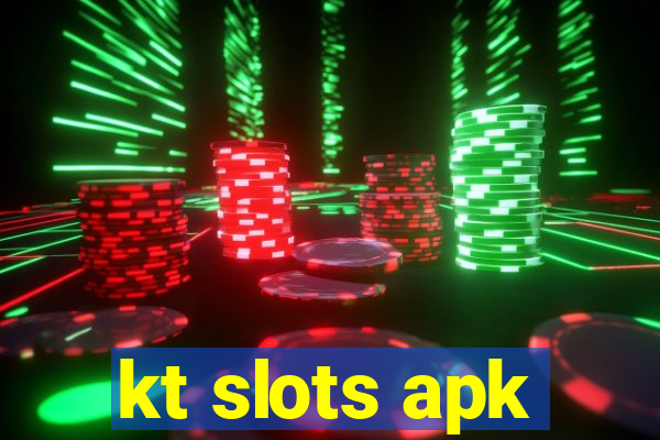 kt slots apk